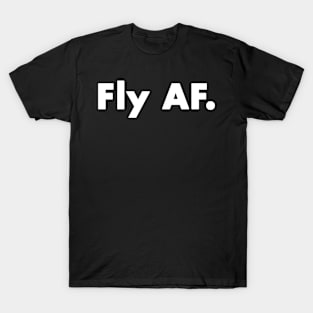 Fly AF funny retro gift 2022 T-Shirt